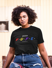 Load image into Gallery viewer, Been D.O.P.E. Tee